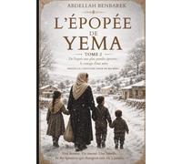 L'ÉPOPÉE DE YEMA Tome 2: De l'espoir aux plus grandes épreuves : Le courage d'une mère