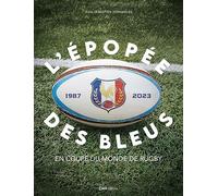 L'épopée des bleus en coupe du monde de rugby