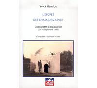 L'épopée des chasseurs à pieds - Les combats de Sidi-Brahim (23-26 septembre 1845)