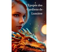 L'Épopée des Gardiens de Lumière: Vol 3 La Quête de Constance