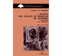 L'épopée des soldats de Mussolini en Abyssinie 1936-1938 Les ensablés - Fabienne Le Houérou - L'harmattan - broché - Livre