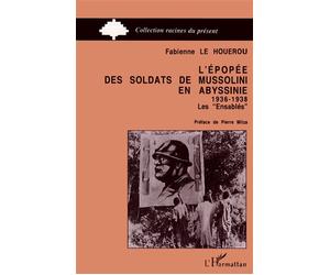 L'épopée des soldats de Mussolini en Abyssinie 1936-1938 Les ensablés - Fabienne Le Houérou - L'harmattan - broché - Livre