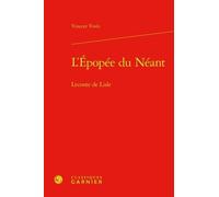 L'Épopée du Néant: Leconte de Lisle