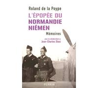 L'épopée du Normandie-Niémen: Mémoires - avec la collaboration de Jean-Charles Stasi