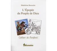 L'épopée du peuple de Dieu - Cahier de l'enfant