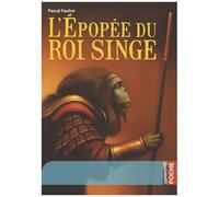 Pascal Fauliot – L'épopée du Roi Singe – Poche