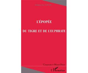 L'ÉPOPÉE DU TIGRE ET DE L'EUPHRATE
