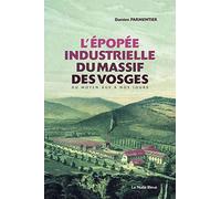 L'épopée industrielle des Vosges