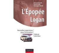 L'épopée LOGAN - Prix DCF - 2013 - Prix EFMD-FNEGE - 2012 Nouvelles trajectoires pour l'innovation - Bernard Jullien - Dunod - broché - Etude