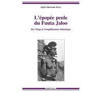 L'épopée peule du Fuuta Jaloo, de l'éloge à l'amplification rhétorique