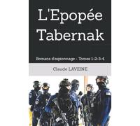 L'Epopée Tabernak: Romans d'espionnage - Tomes 1-2-3-4