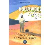 L'épopée virile de Marcel Pagnol