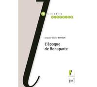 L'époque de Bonaparte - Jacques-Olivier Boudon - Puf - broché - Etude