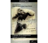 L'époque de la disparition Alain Brossat (Auteur), Jean-Louis Déotte (Auteur)