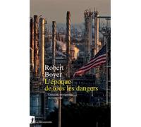 L'époque de tous les dangers Causes et conséquences du trumpisme - Robert Boyer - La découverte - ebook (ePub) - Etude