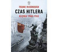 L'époque d'Hitler Volume 2 La défaite 1940-1945