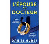 L'Épouse du docteur: Un thriller psychologique impossible à lâcher avec un coup de théâtre incroyable