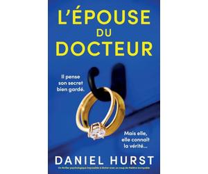 L'Épouse du docteur: Un thriller psychologique impossible à lâcher avec un coup de théâtre incroyable