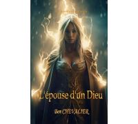 L'épouse d'un Dieu: Tome 1