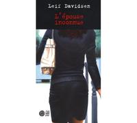 Leif Davidsen – L'épouse inconnue – Traduction : Monique Christiansen – Gaia