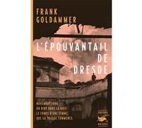 L'Épouvantail de Dresde: Novembre 1944. Un rire dans la nuit. Le corps d'une femme. Que la traque commence.