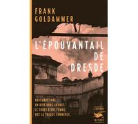 L'Épouvantail de Dresde Novembre 1944. Un rire dans la nuit. Le corps d'une femme. Que la traque commence. - Frank Goldammer - Le Masque - broché - Roman