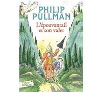 L'épouvantail et son valet Philip Pullman (Auteur), Philippe Giraudon (Traduction), Peter Bailey (Illustration)