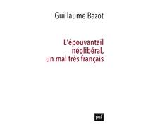 L'épouvantail néolibéral, un mal très français