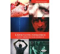 L'épouvante fondatrice L'effet miroir des films d'horreur
