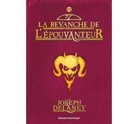 L'Épouvanteur, Tome 13 Joseph Delaney (Auteur), Marie-Hélène Delval (Traduction)