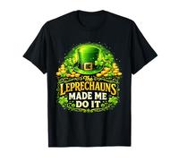 Leprechauns Made Me Do It Funny Irish St Patricks Day T-Shirt