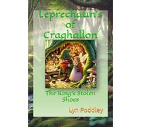 Leprechaun's of Craghallon: The King's Stolen Shoes