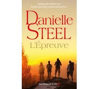 L'Épreuve : roman par Danielle Steel, l'auteure à succès avec plus d'un milliard d'exemplaires vendus à travers le monde