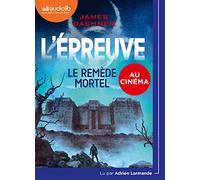 L'Épreuve 3 - Le Remède mortel: Livre audio 1 CD MP3