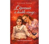 L'épreuve à double visage Nathalie PinierNathalie Pinier (Auteur)