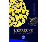 L'épreuve À la lumière de l'hébreu biblique - Amélie Perrin - Bibli'o - relié - Etude