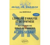 L'Epreuve d'analyse et de synthèse aux concours des écoles de commerce: Accès sésame