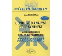 L'épreuve d'analyse et de synthèse aux concours des écoles de commerce - ACCES-SESAME Accès Sésame - Jean Maréchalle - Ellipses - broché - Scolaire / Universitaire
