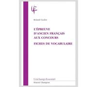 L'épreuve d'ancien français aux concours Fiches de vocabulaire - Roland Guillot - Honore Champion - Poche - Dictionnaire et encyclopédie