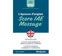 L'épreuve d'anglais au score IAE message Méthodologie 2 sujets d'entrainement inédits guidés et corrigés 3 sujets annal - Emilie Fournier - Studyrama Eds - broché - Méthode de langue