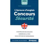 L'épreuve D'anglais Aux Concours Sécurité - Sous-Officier De Gendarmerie, Contrôleur Des Douanes, Gardien De La Paix