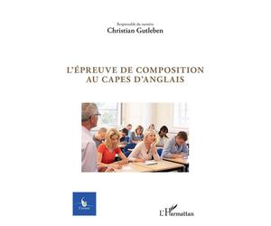 L'épreuve de composition au Capes d'anglais Volume 35 n°1 - 2019 - Christian Gutleben - L'harmattan - broché - Revue