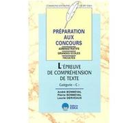 L'épreuve de compréhension de texte, catégorie C préparation aux concours administratifs André Bonneval (Auteur), Pierre Bonneval (Auteur), Laurie Derveaux (Auteur)