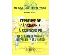 L'epreuve De Geographie A Science Po - Iep De Paris Et Province, Entree En 1ere Et 2eme Annee