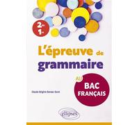 L'épreuve de grammaire au bac français - Claude-Brigitte Dereau-Seret - Ellipses - broché - Scolaire / Universitaire