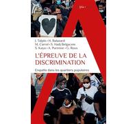 Julien Talpin – L'épreuve de la discrimination – Enquête dans les quartiers populaires – Broché