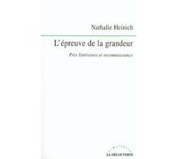 L'épreuve de la grandeur - Nathalie Heinich - La découverte - broché - Etude