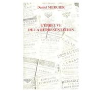 L'épreuve De La Représentation - L'enseignement Des Langues Étrangères Et La Pratique De La Traduction En France Aux 17e Et 18e Siècles