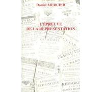L'épreuve De La Représentation - L'enseignement Des Langues Étrangères Et La Pratique De La Traduction En France Aux 17e Et 18e Siècles