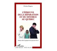C. Bergeron – L'épreuve de la séparation et du divorce au Québec – Parcours de vie – Broché